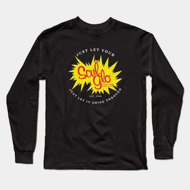 Soul Glo Hair Care Products Est. 1988 Long Sleeve T-Shirt by BodinStreet
